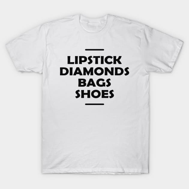 Lipstick diamonds bags shoes T-Shirt by KC Happy Shop